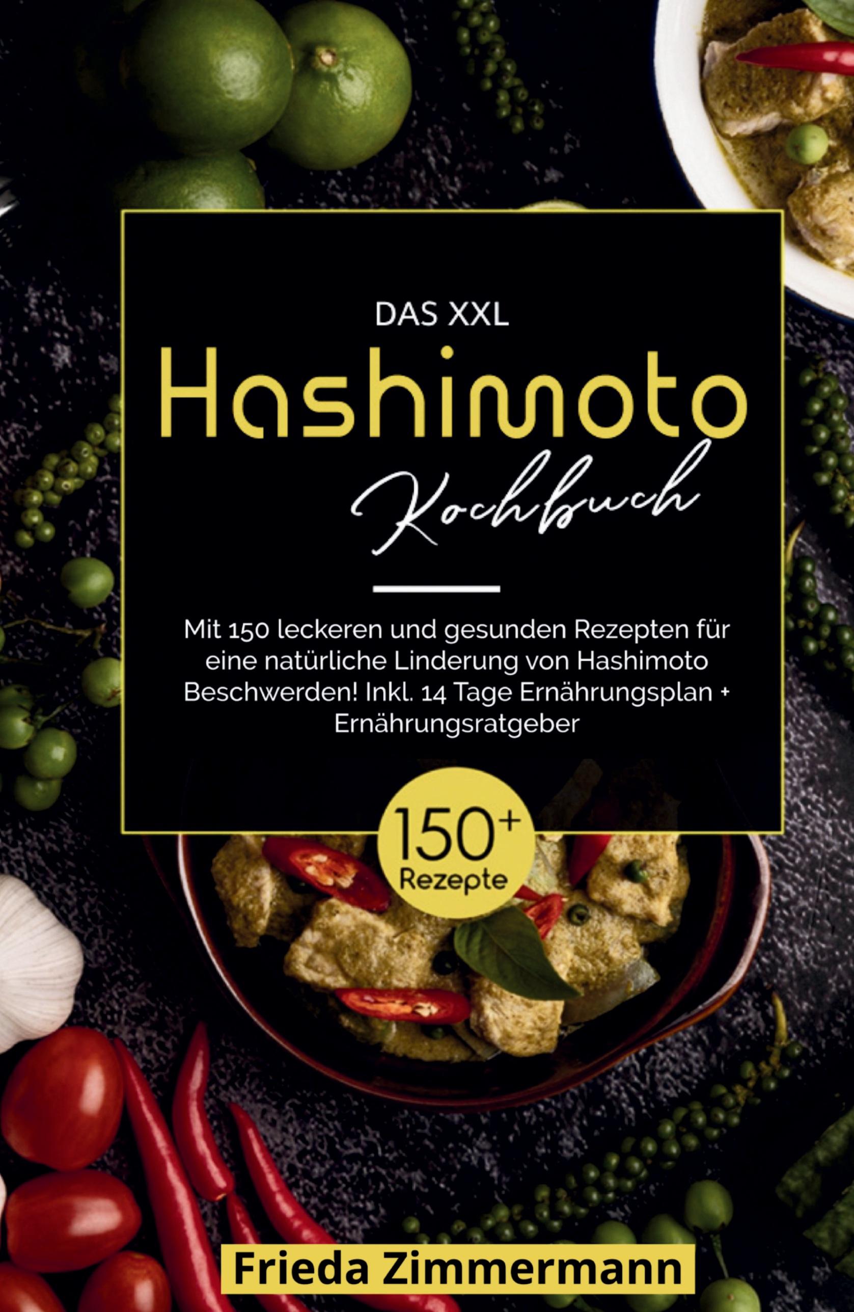 Vorderes Coverbild Das XXL Hashimoto Kochbuch! Inklusive 14 Tage Ernährungsplan und Ernährungsratgeber. 1. Auflage
