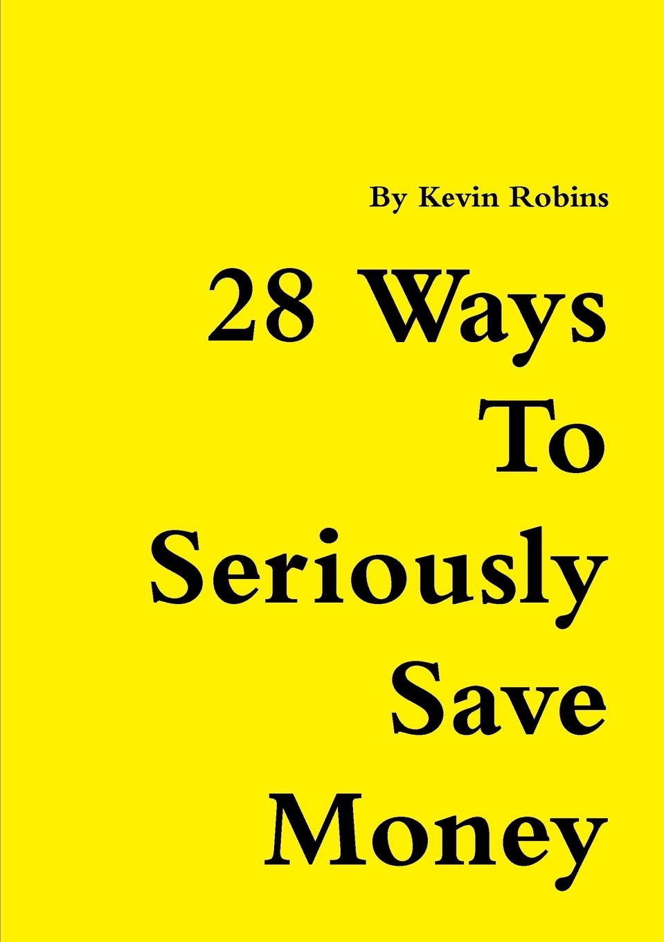 Vorderes Coverbild 28 Ways To Seriously Save Money