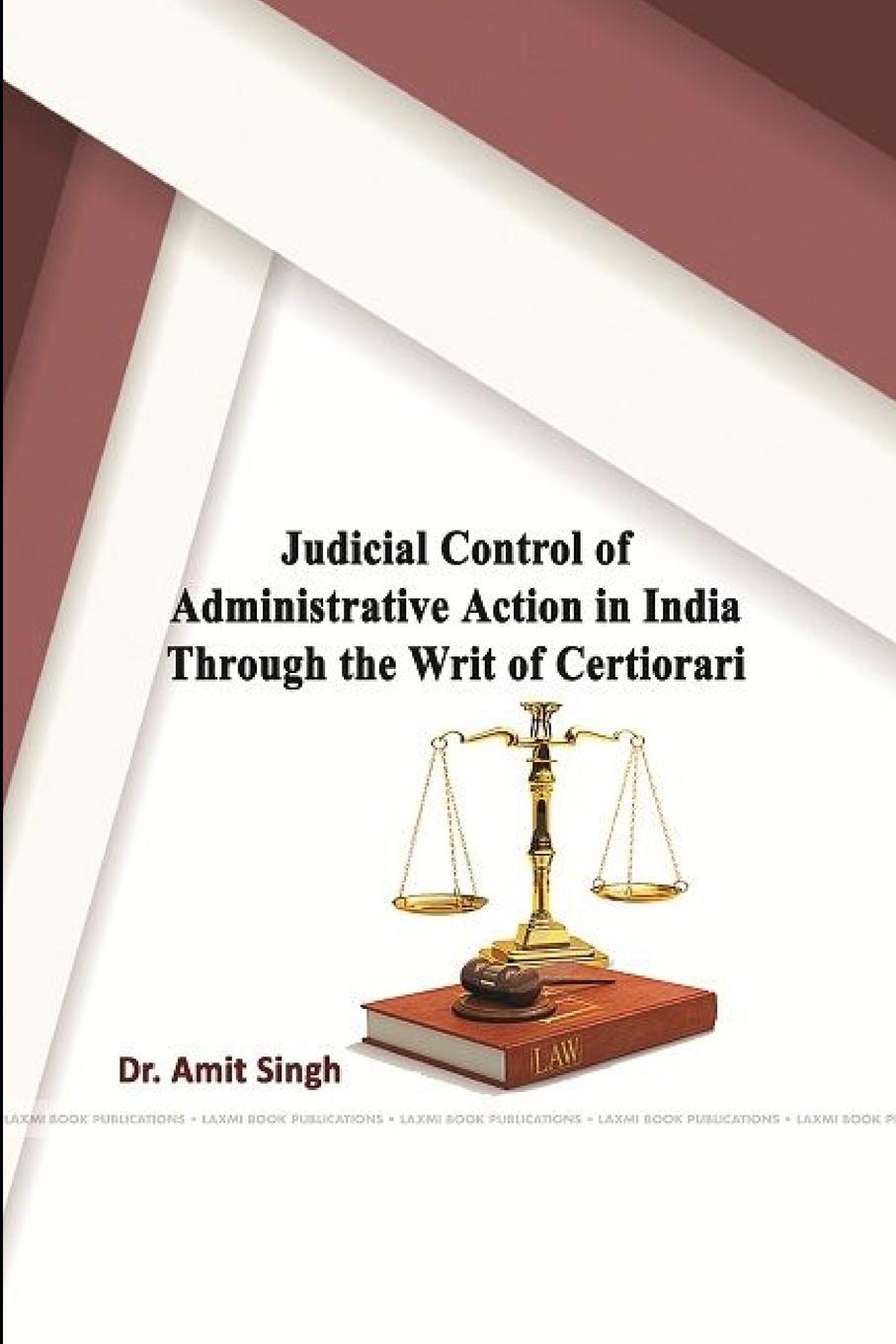 Vorderes Coverbild Judicial Control of Administrative Action in India through the Writ of Certiorari