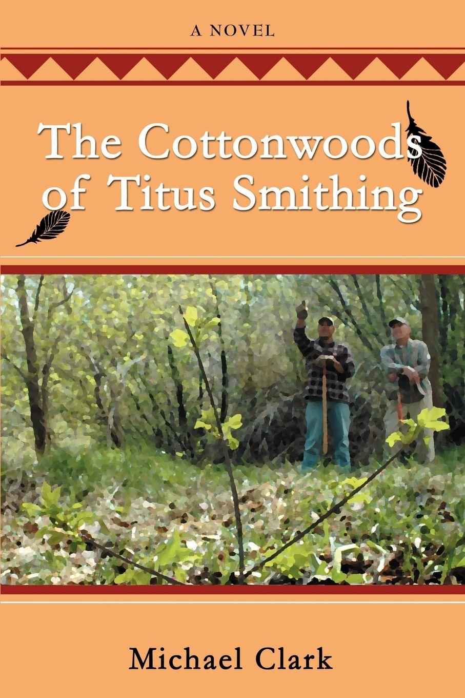 Vorderes Coverbild The Cottonwoods of Titus Smithing