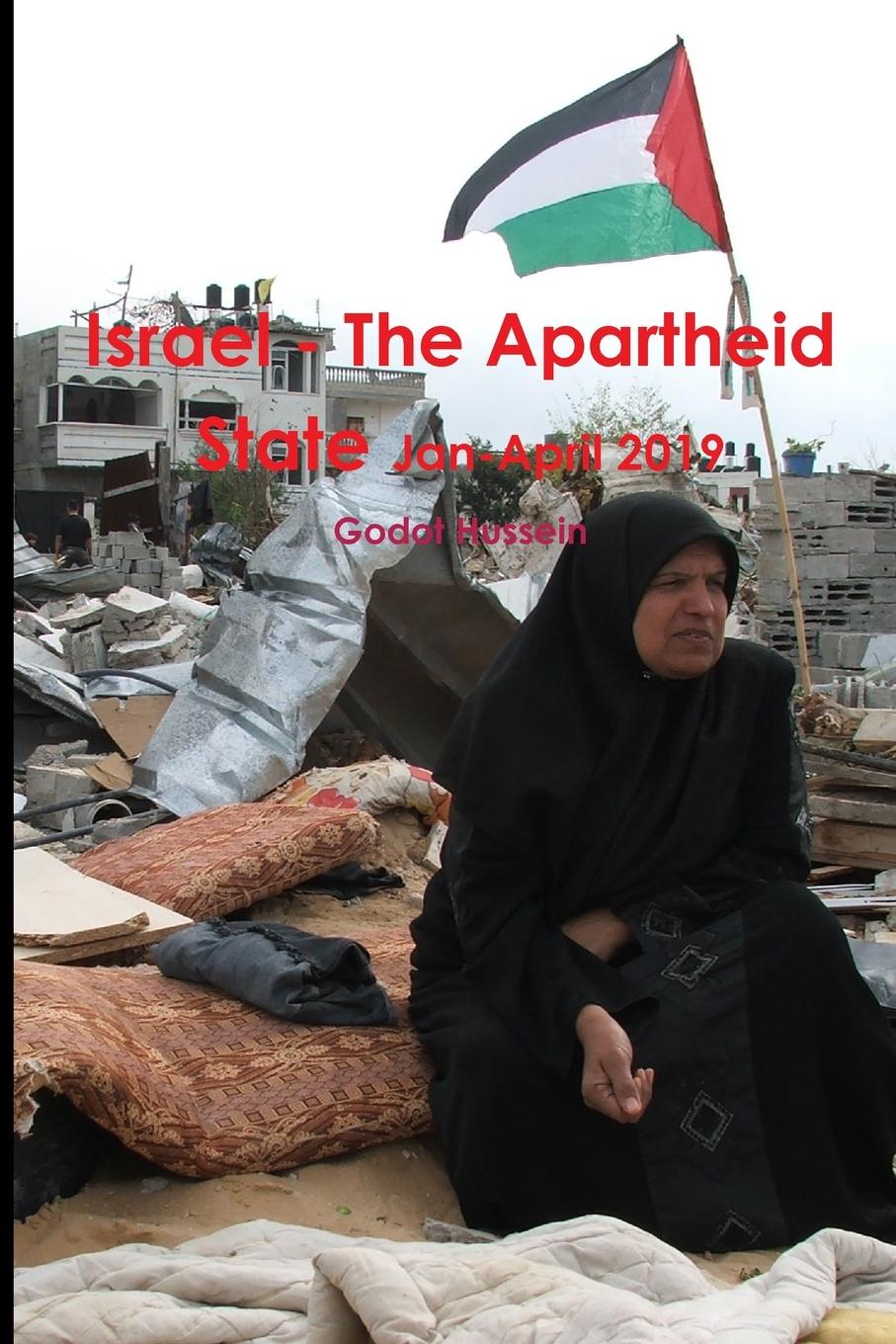 Vorderes Coverbild Israel - The Apartheid State Jan-April 2019