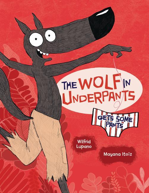 Vorderes Coverbild The Wolf in Underpants Gets Some Pants