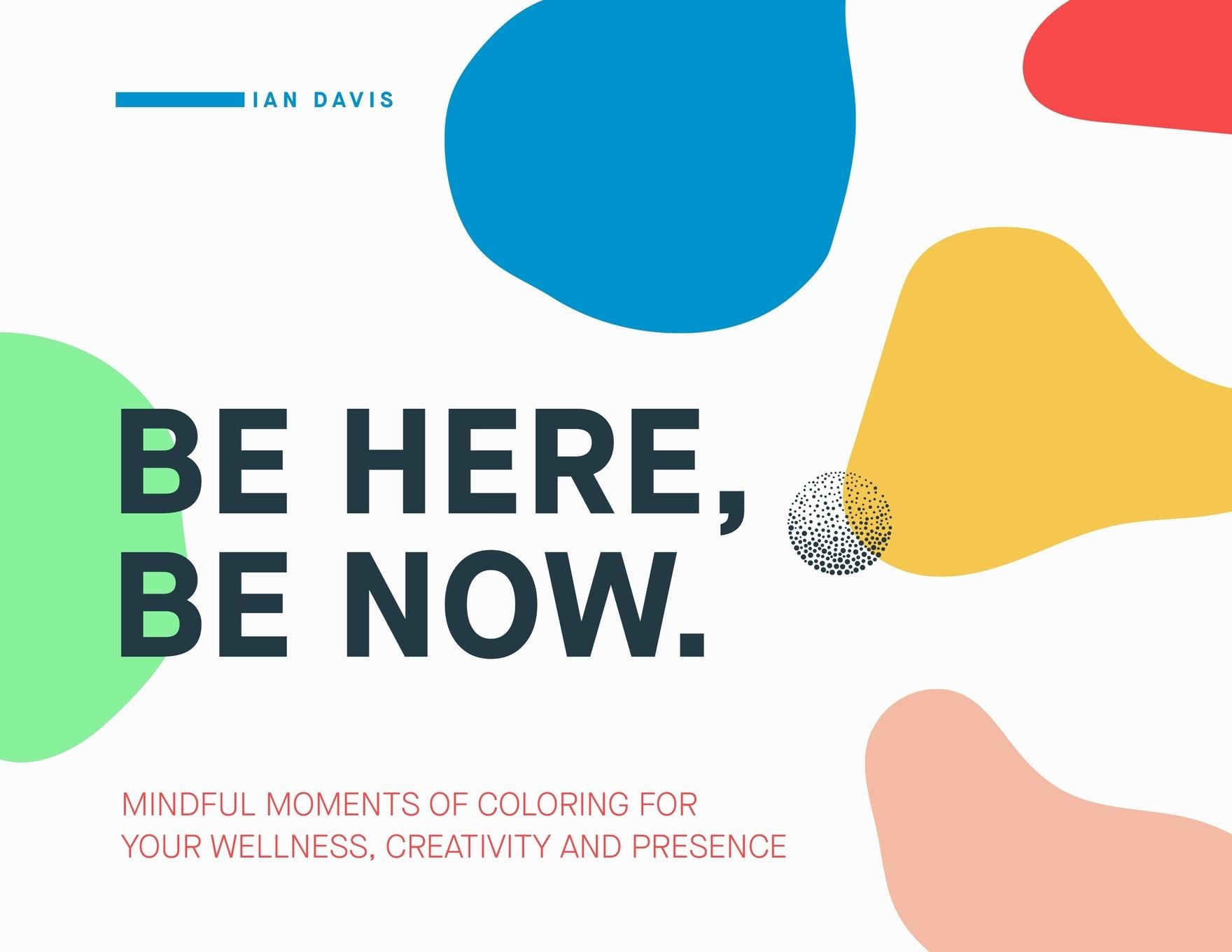 Vorderes Coverbild Be Here, Be Now
