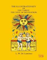 Vorderes Coverbild The Illustrated Key of The Tarot the Veil of Divination