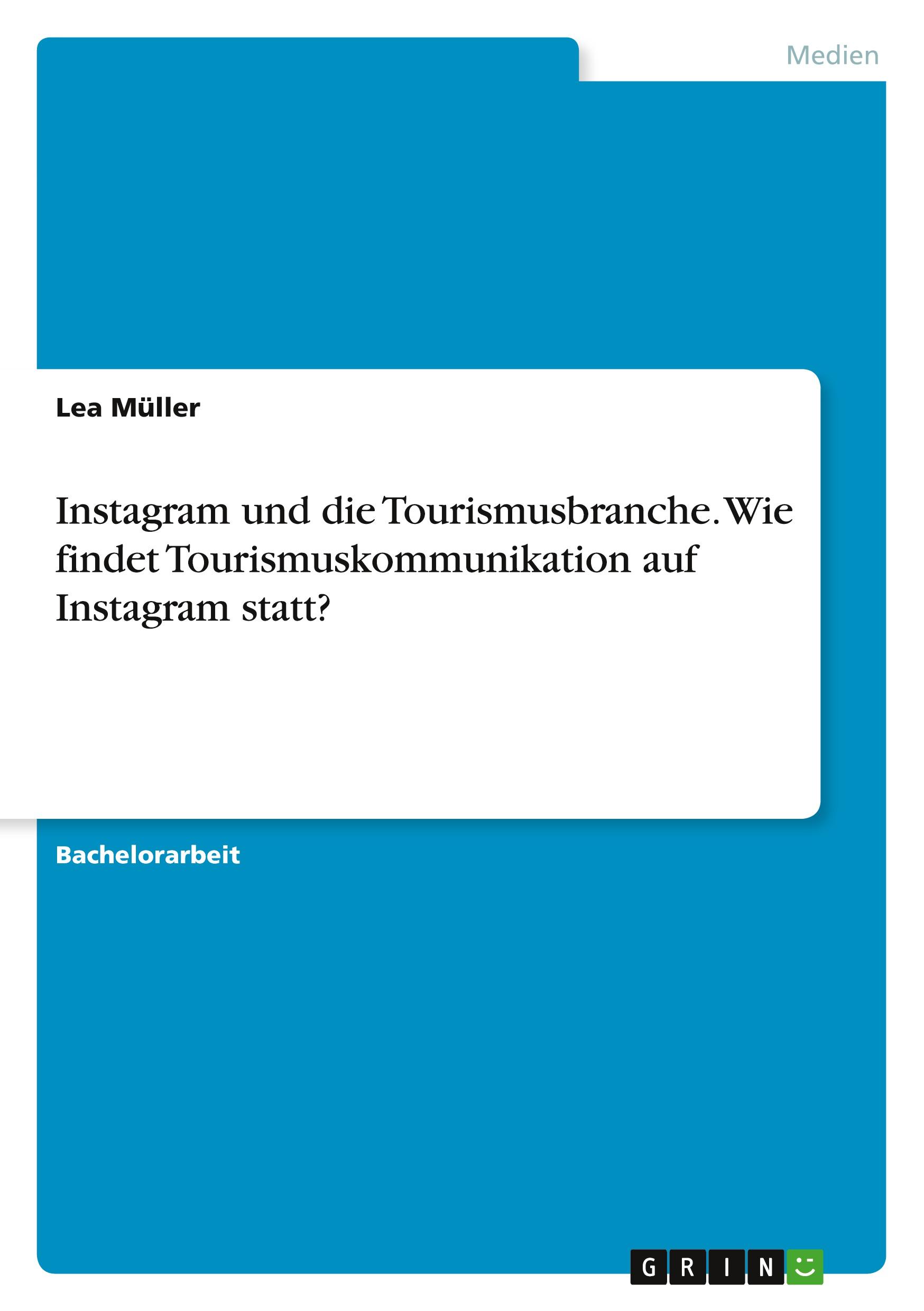 Vorderes Coverbild Instagram und die Tourismusbranche. Wie findet Tourismuskommunikation auf Instagram statt?
