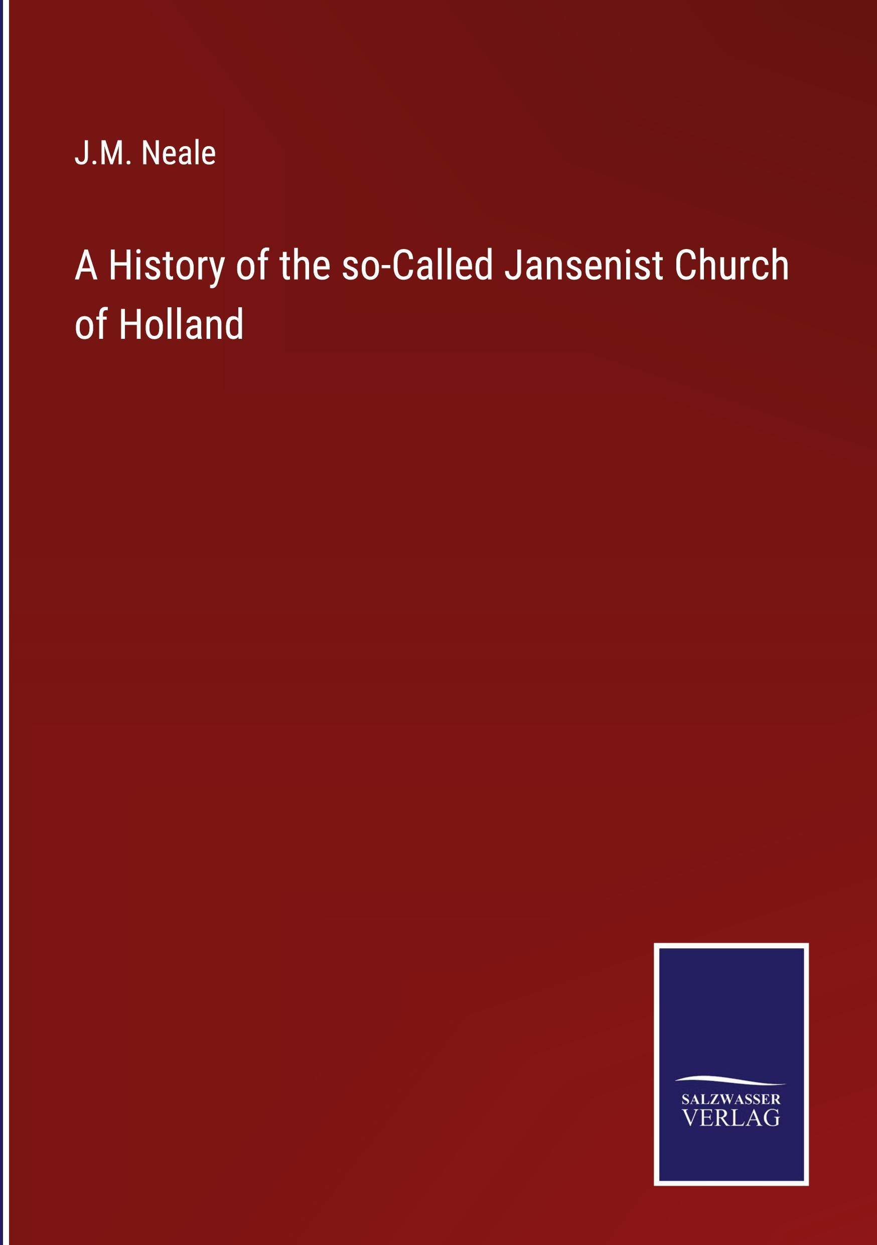 Vorderes Coverbild A History of the so-Called Jansenist Church of Holland