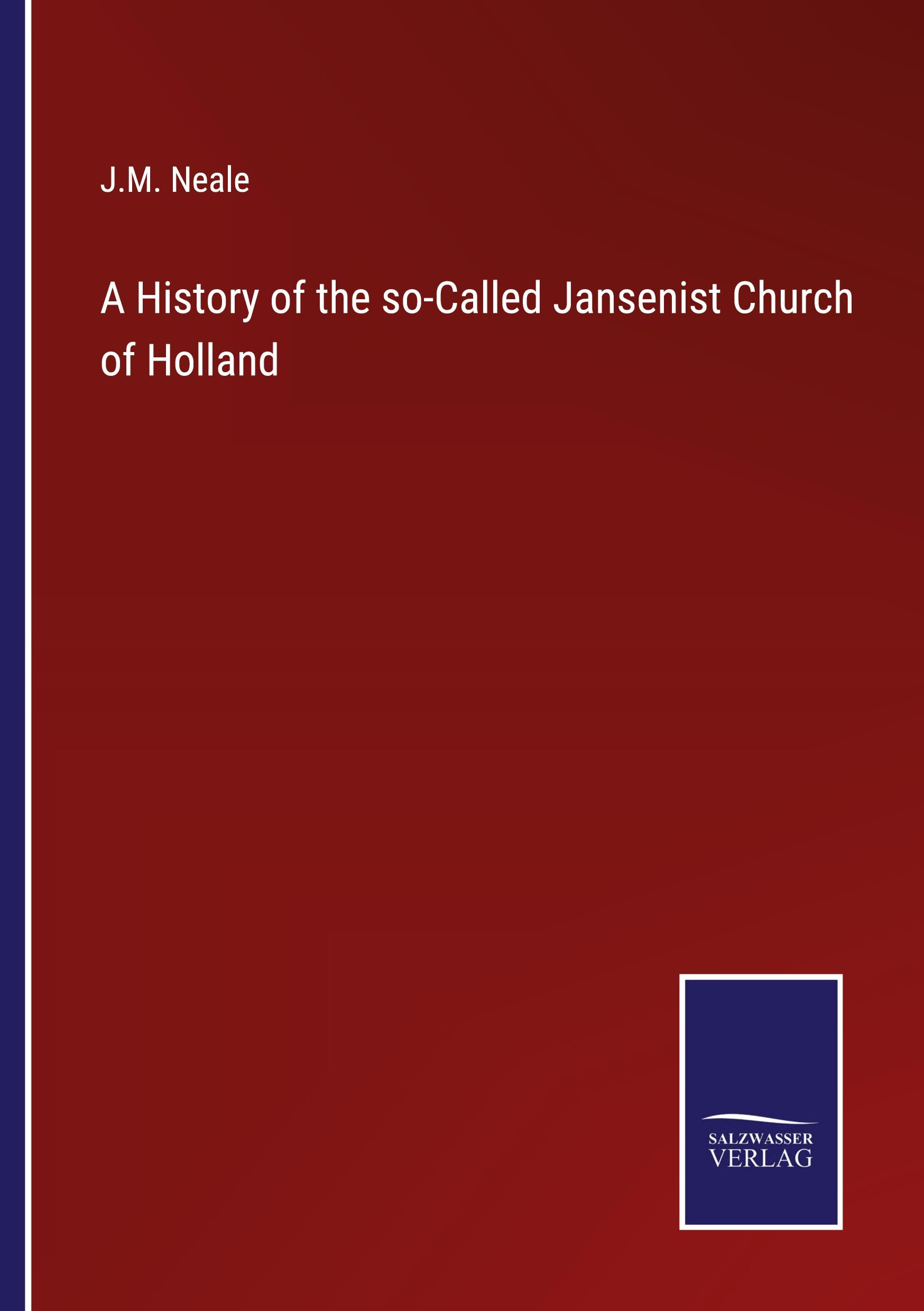 Vorderes Coverbild A History of the so-Called Jansenist Church of Holland