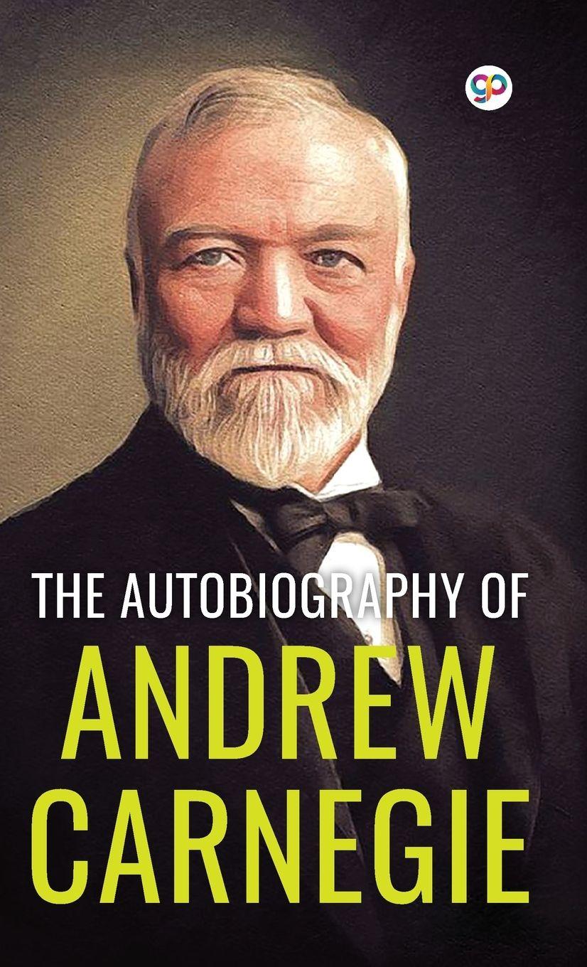 Vorderes Coverbild The Autobiography of Andrew Carnegie (Deluxe Library Edition)