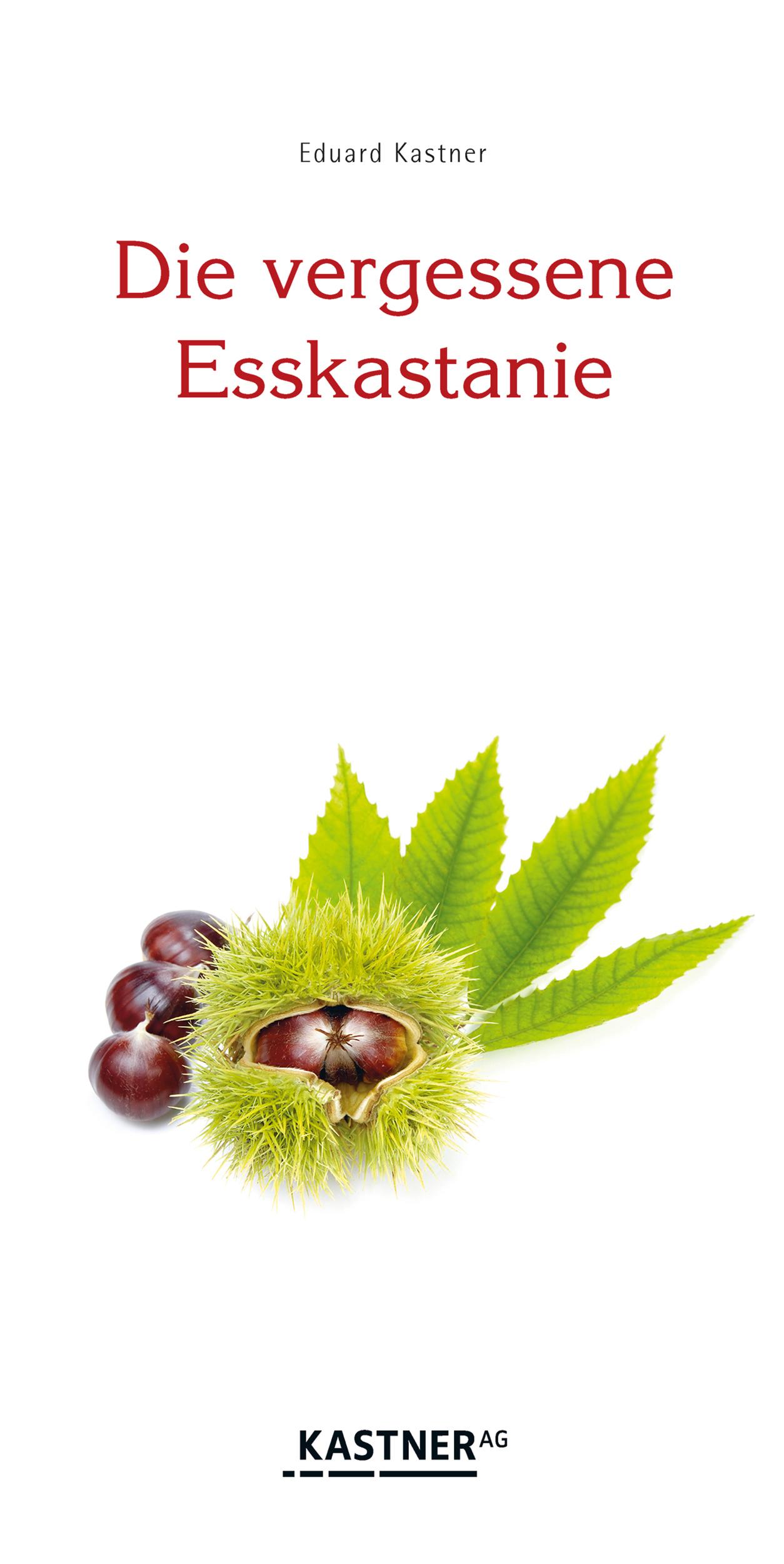 Vorderes Coverbild Die vergessene Esskastanie