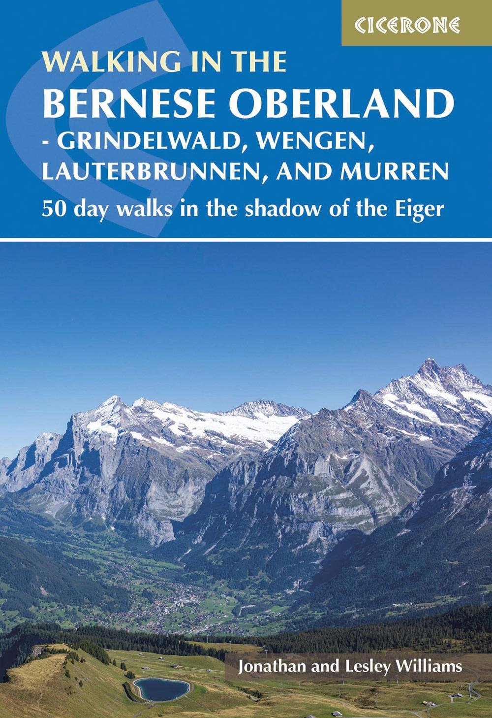 Vorderes Coverbild Walking in the Bernese Oberland - Grindelwald, Wengen, Lauterbrunnen, and Murren