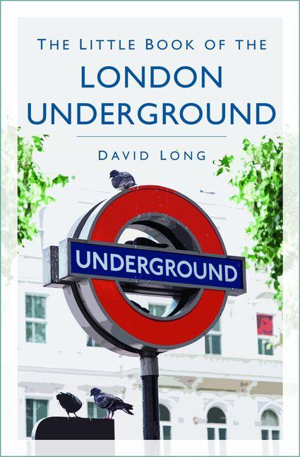 Vorderes Coverbild The Little Book of the London Underground
