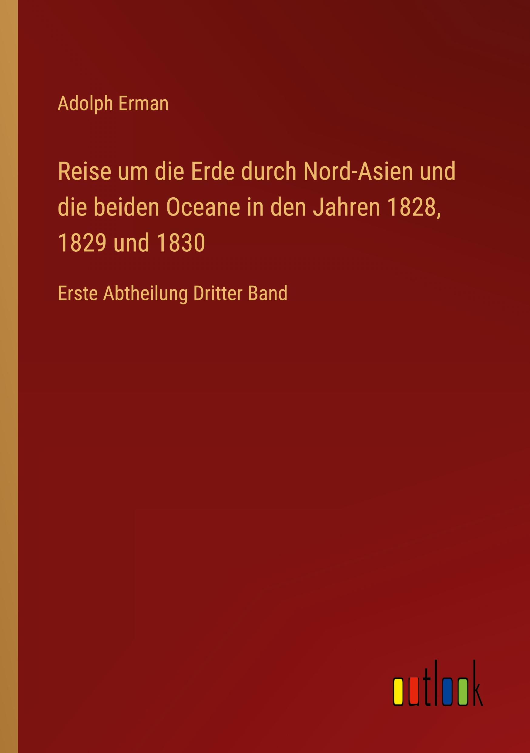 Vorderes Coverbild Reise um die Erde durch Nord-Asien und die beiden Oceane in den Jahren 1828, 1829 und 1830