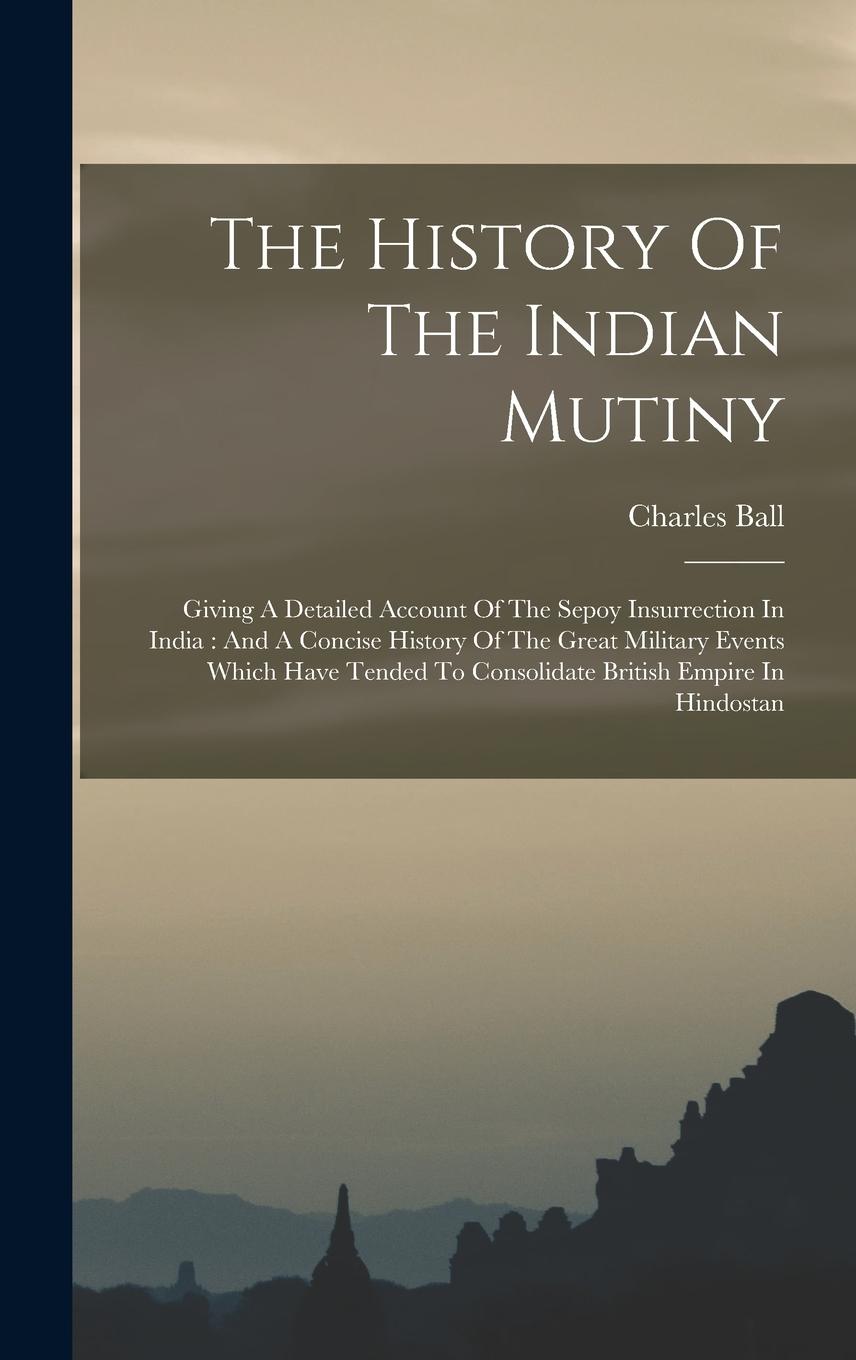 Vorderes Coverbild The History Of The Indian Mutiny