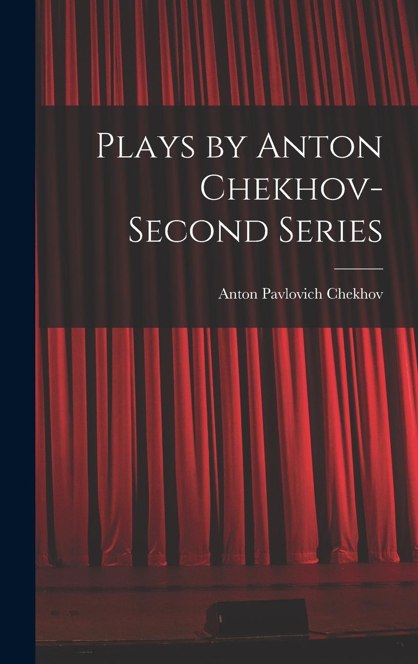 Vorderes Coverbild Plays by Anton Chekhov- Second Series
