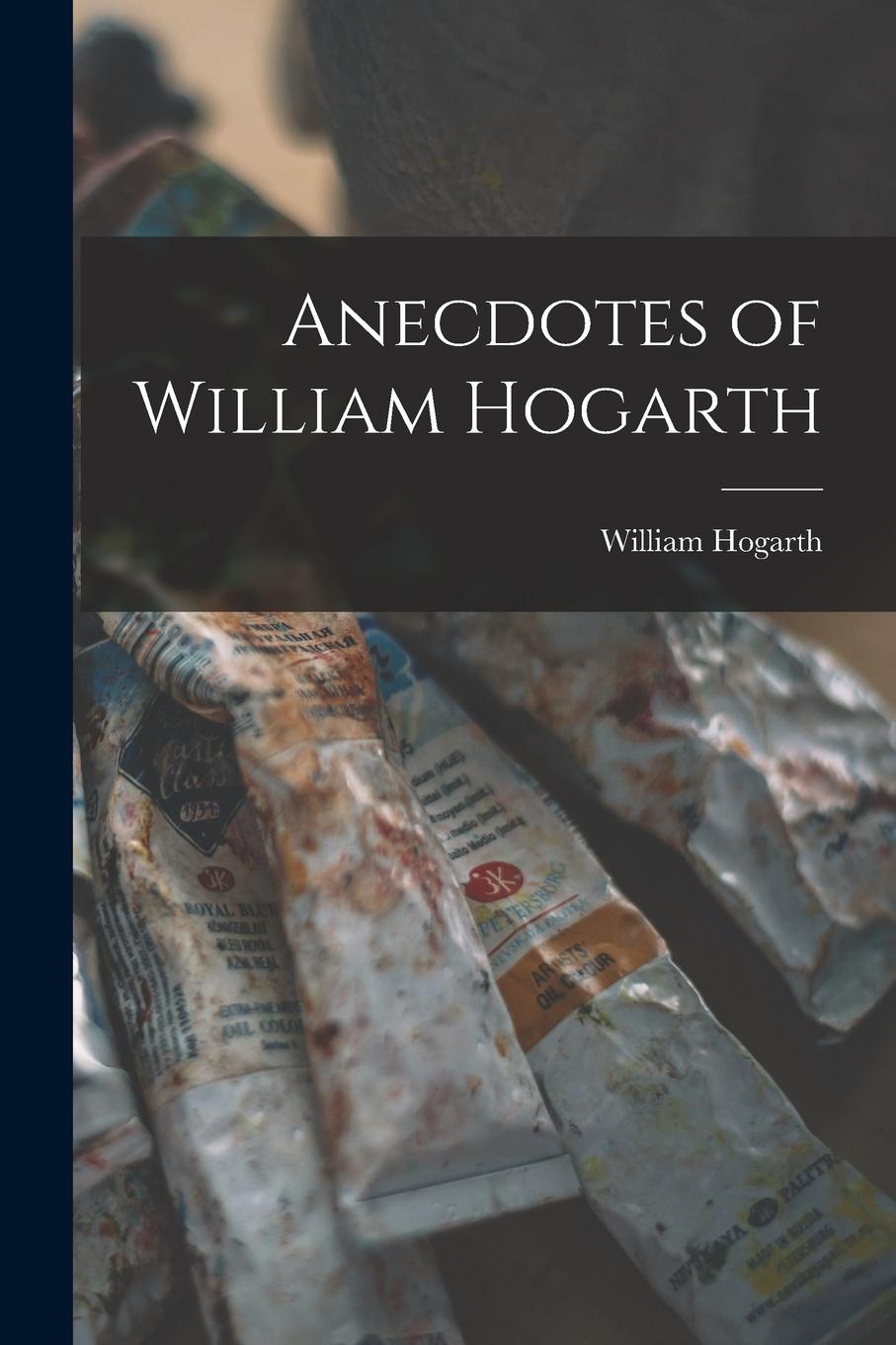 Vorderes Coverbild Anecdotes of William Hogarth
