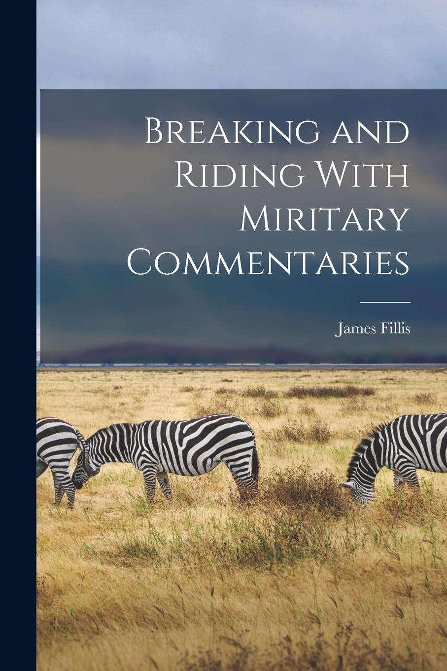 Vorderes Coverbild Breaking and Riding With Miritary Commentaries