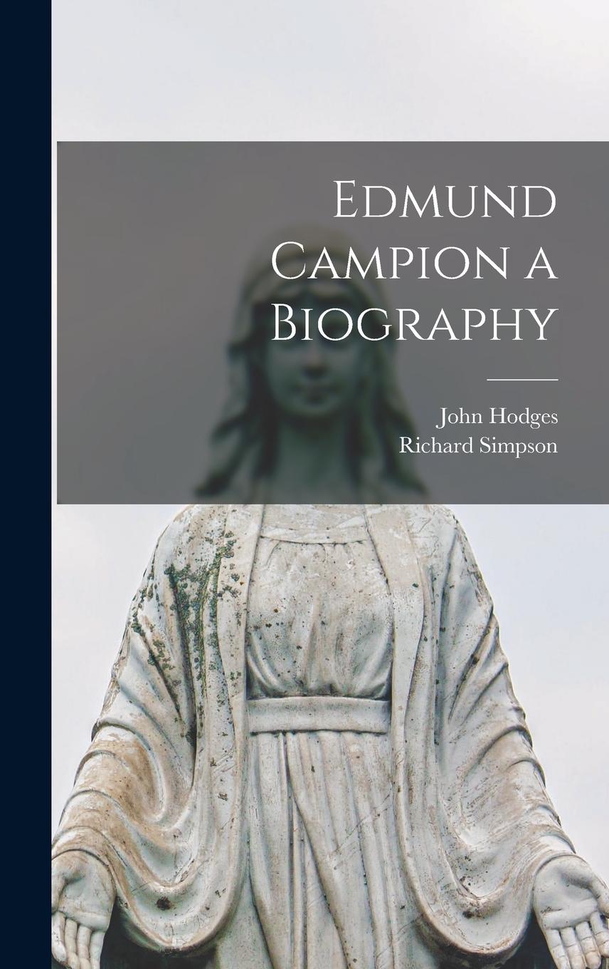 Vorderes Coverbild Edmund Campion a Biography