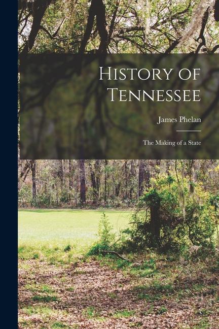 Vorderes Coverbild History of Tennessee: The Making of a State