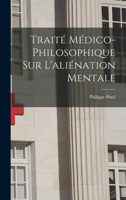 Vorderes Coverbild Traité médico-philosophique sur l'aliénation mentale