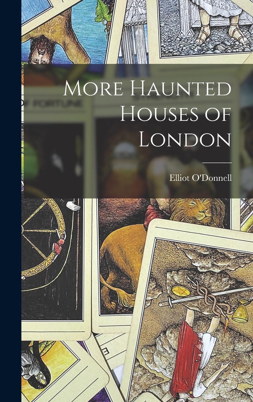Vorderes Coverbild More Haunted Houses of London
