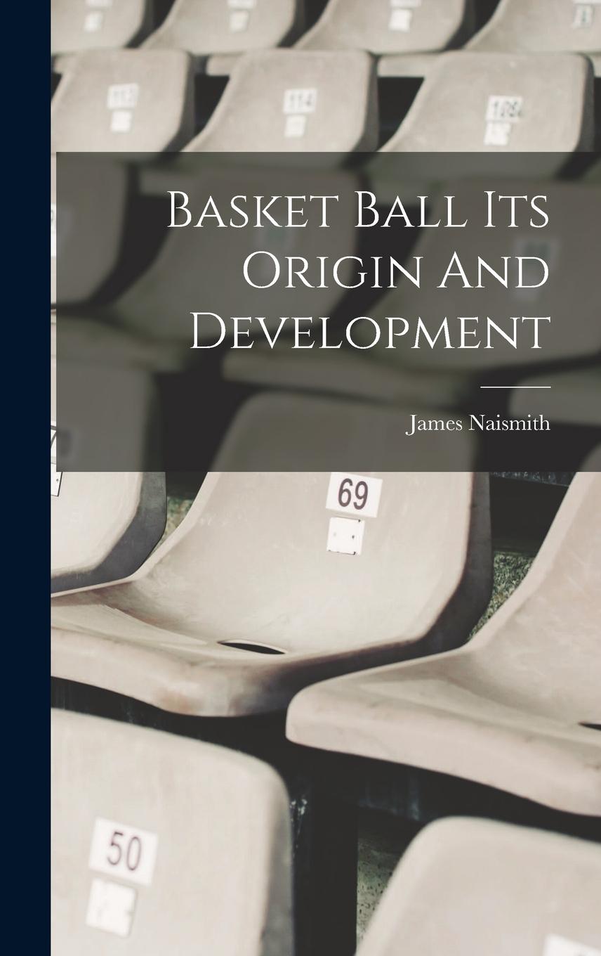 Vorderes Coverbild Basket Ball Its Origin And Development