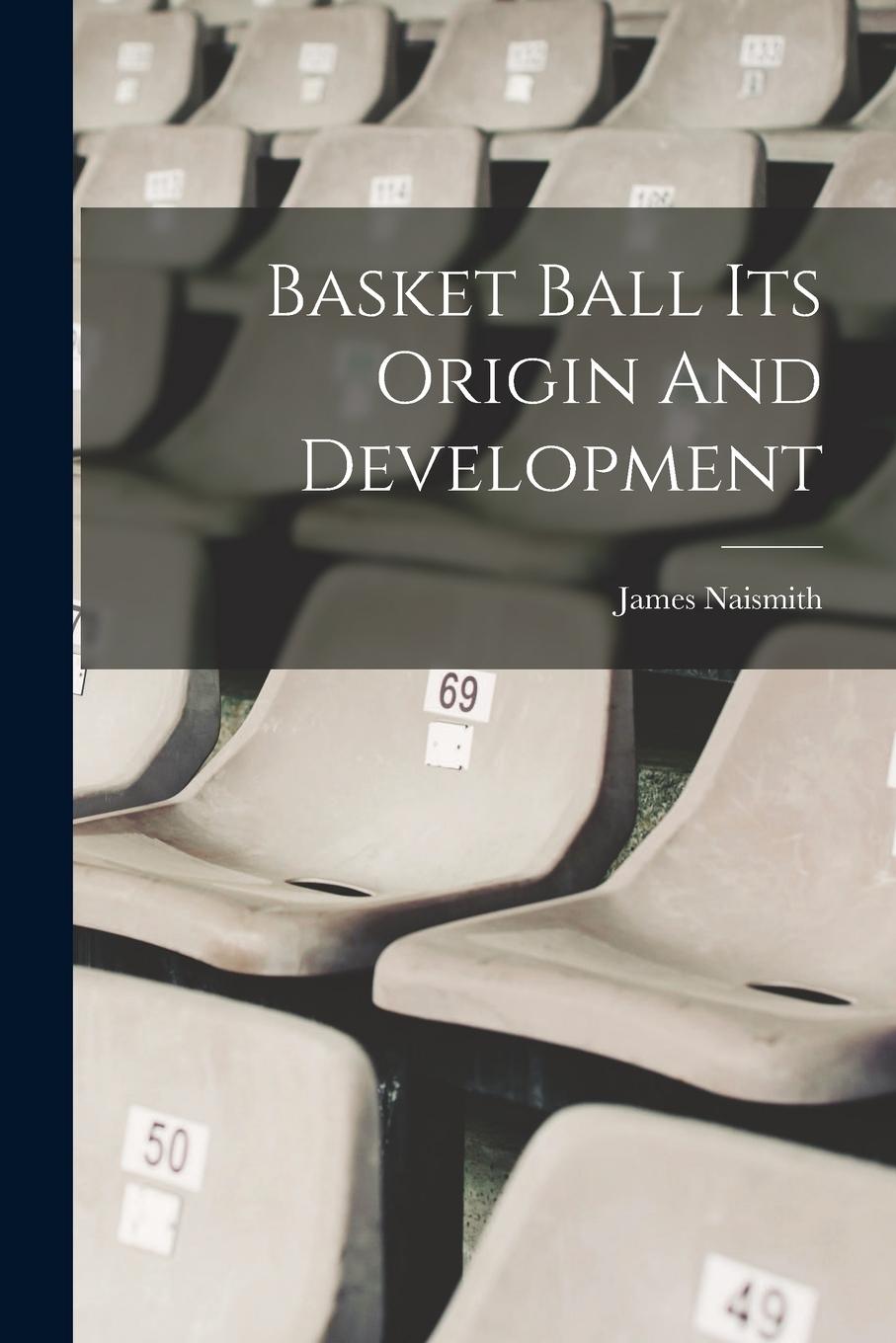 Vorderes Coverbild Basket Ball Its Origin And Development
