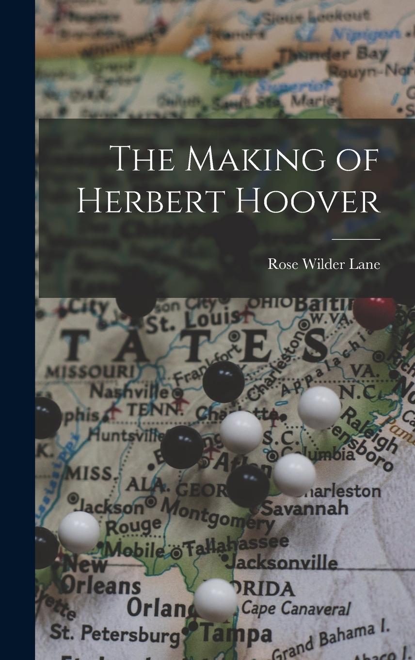 Vorderes Coverbild The Making of Herbert Hoover