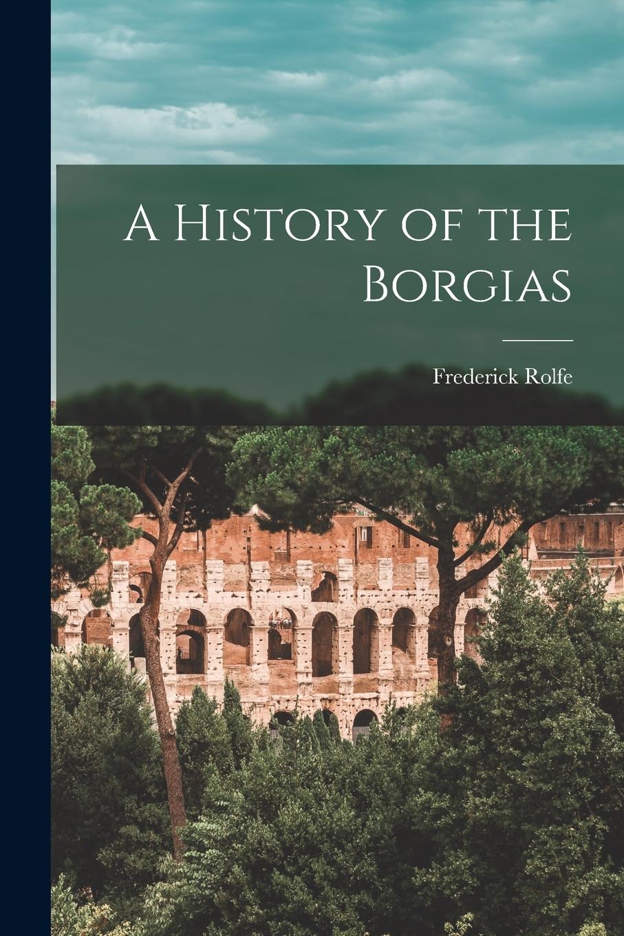 Vorderes Coverbild A History of the Borgias