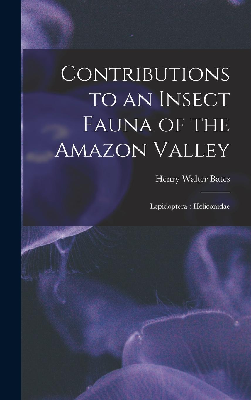 Vorderes Coverbild Contributions to an Insect Fauna of the Amazon Valley