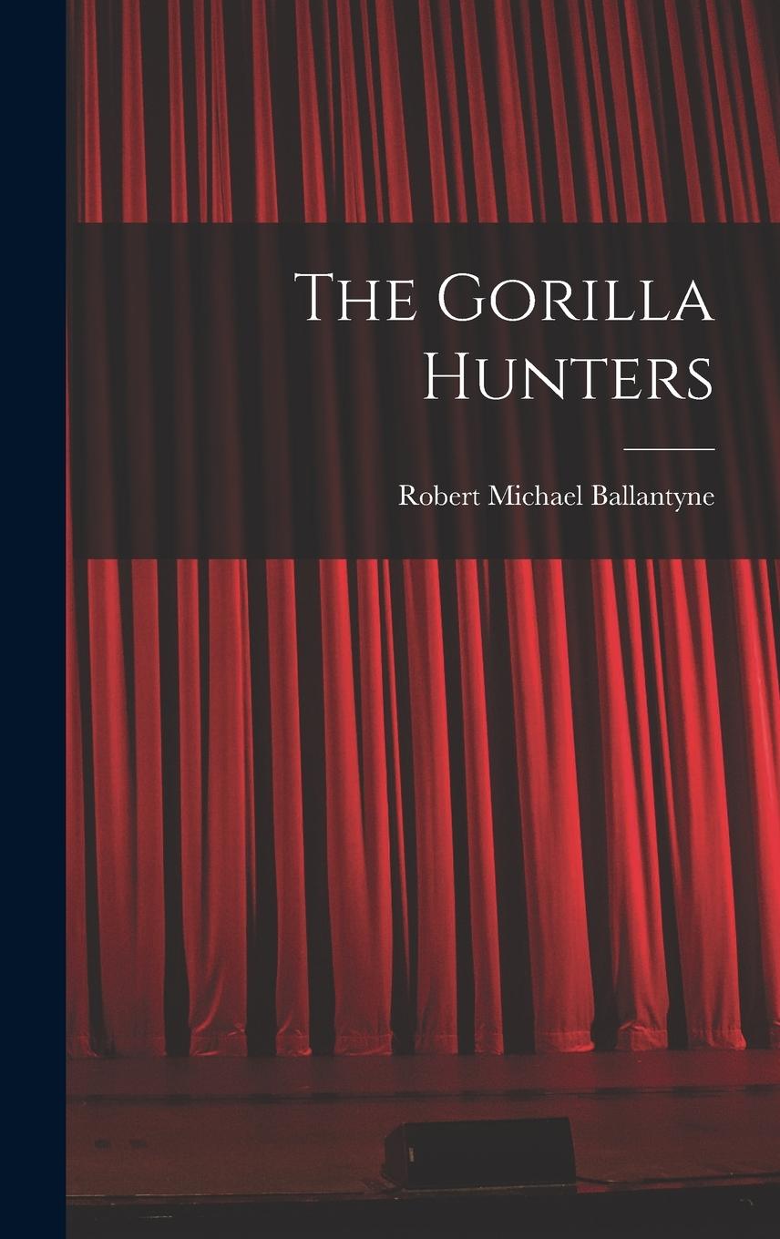 Vorderes Coverbild The Gorilla Hunters