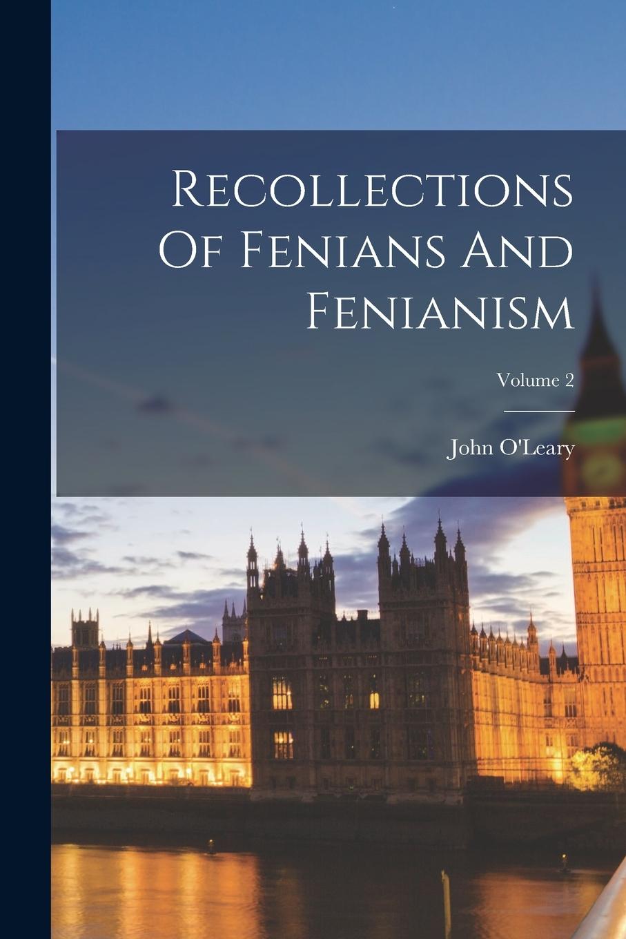 Vorderes Coverbild Recollections Of Fenians And Fenianism; Volume 2