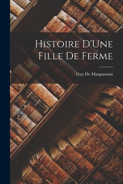 Vorderes Coverbild Histoire D'Une Fille De Ferme