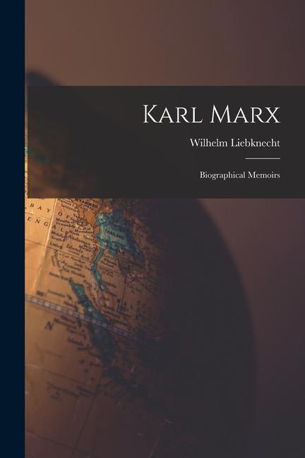 Vorderes Coverbild Karl Marx: Biographical Memoirs