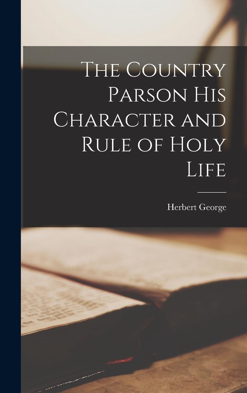 Vorderes Coverbild The Country Parson His Character and Rule of Holy Life