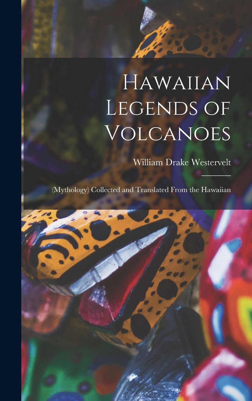 Vorderes Coverbild Hawaiian Legends of Volcanoes
