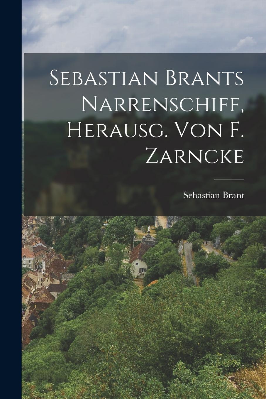 Vorderes Coverbild Sebastian Brants Narrenschiff, Herausg. Von F. Zarncke