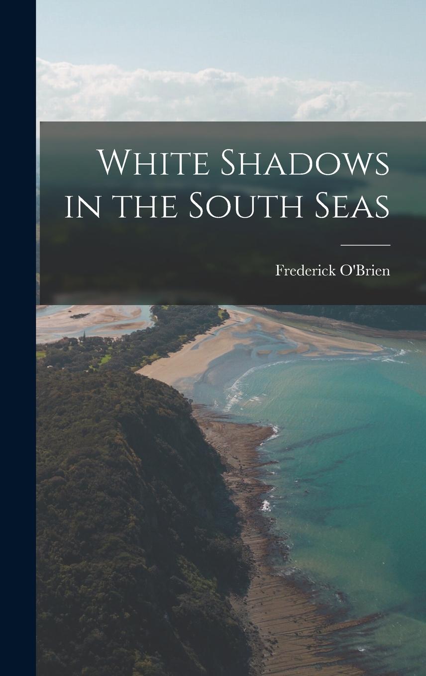 Vorderes Coverbild White Shadows in the South Seas