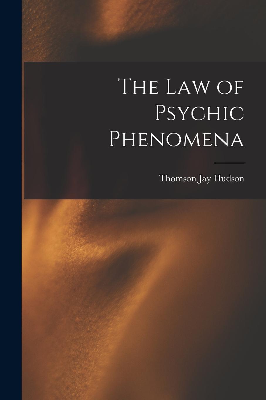 Vorderes Coverbild The Law of Psychic Phenomena