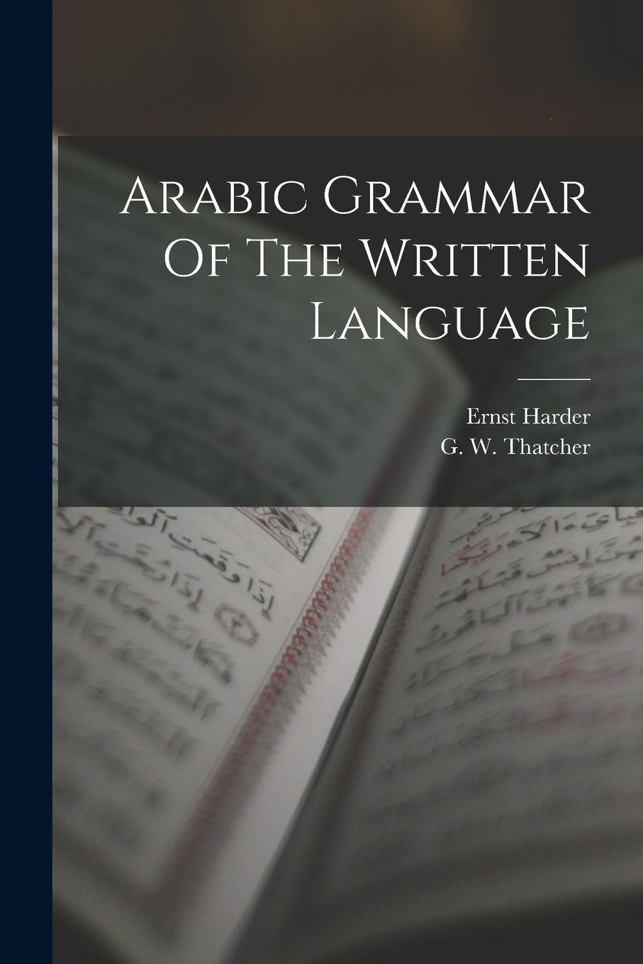 Vorderes Coverbild Arabic Grammar Of The Written Language