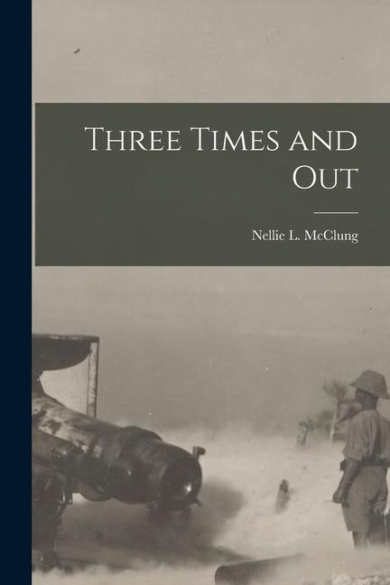 Vorderes Coverbild Three Times and Out