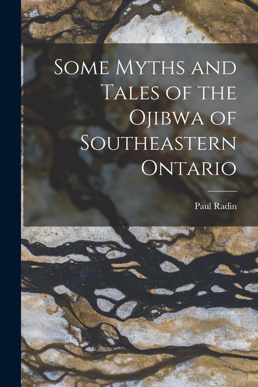 Vorderes Coverbild Some Myths and Tales of the Ojibwa of Southeastern Ontario