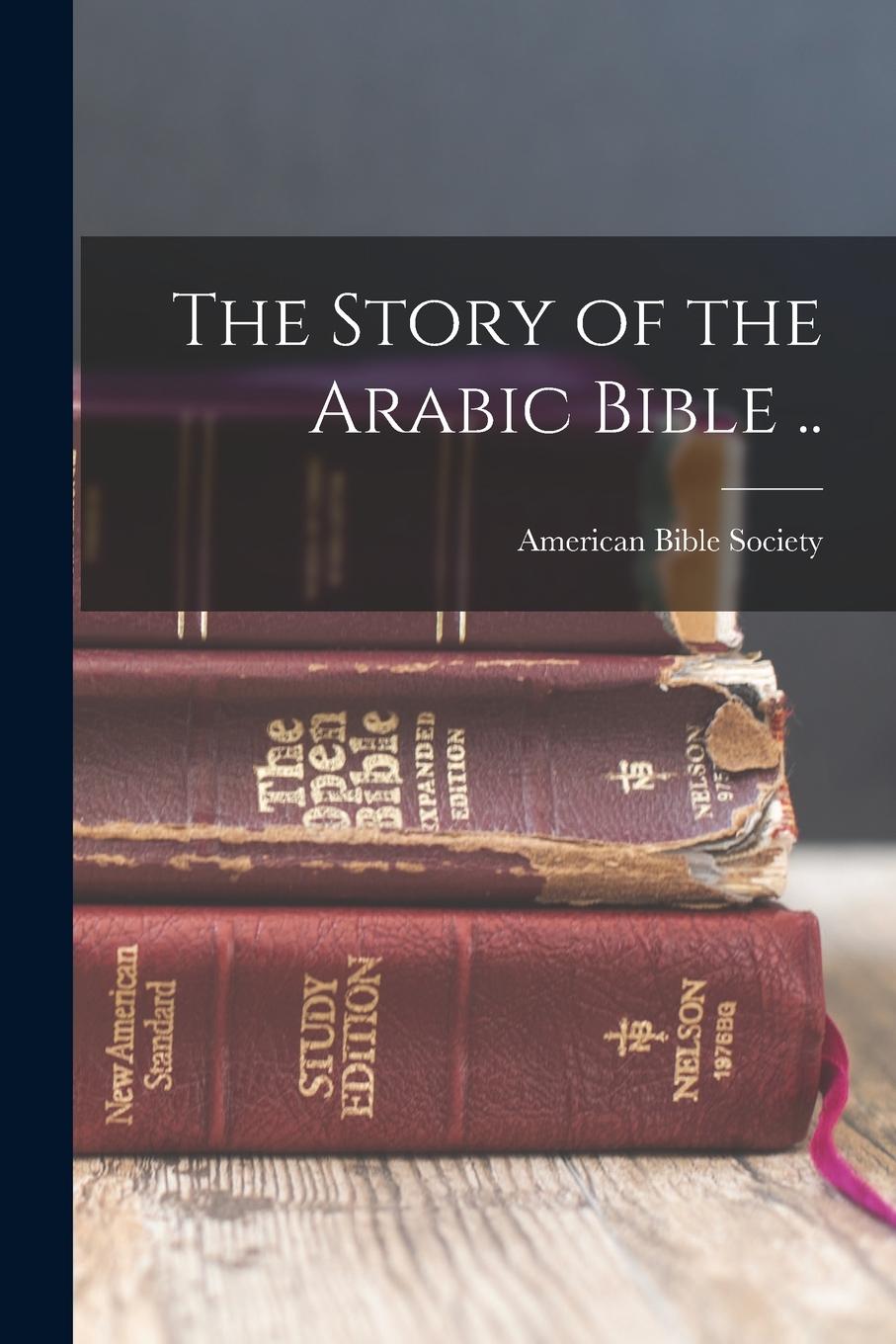 Vorderes Coverbild The Story of the Arabic Bible ..