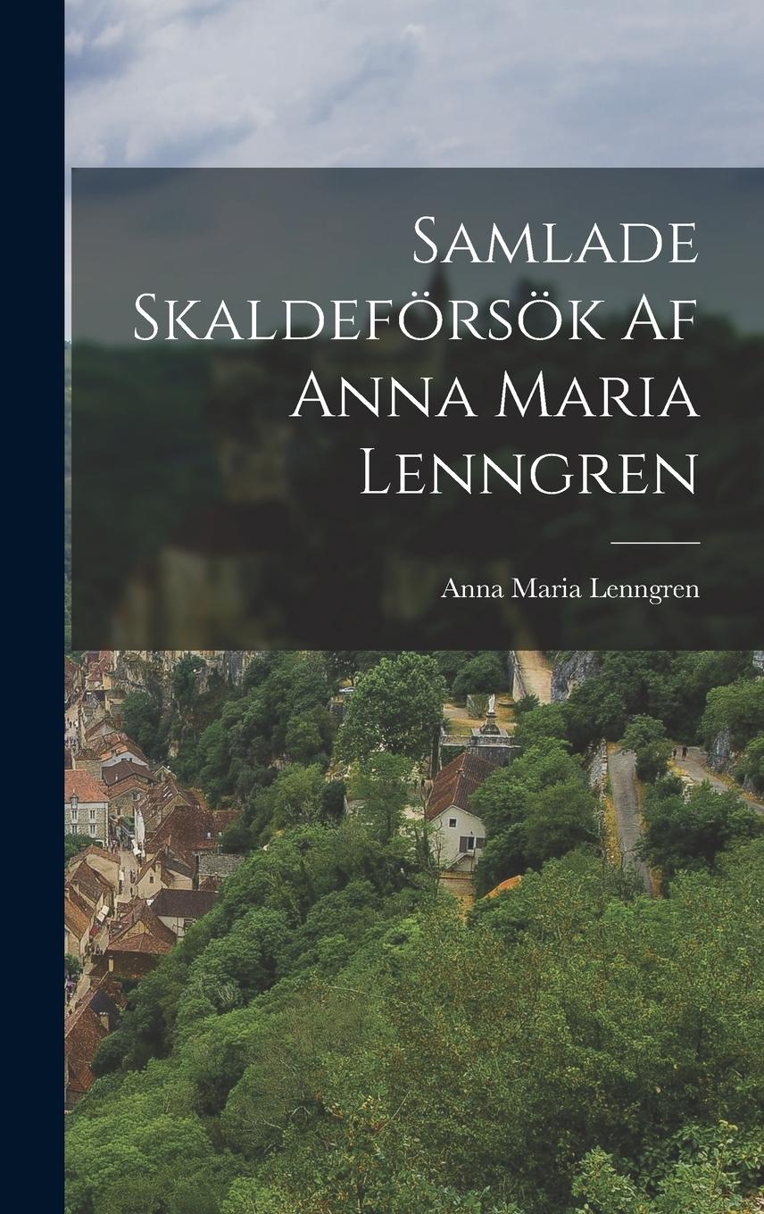 Vorderes Coverbild Samlade Skaldeförsök Af Anna Maria Lenngren