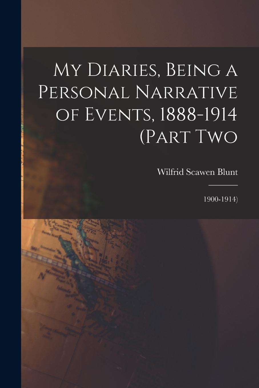Vorderes Coverbild My Diaries, Being a Personal Narrative of Events, 1888-1914 (Part Two: 1900-1914)