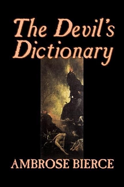 Vorderes Coverbild The Devil's Dictionary by Ambrose Bierce, Fiction, Classics, Fantasy, Horror
