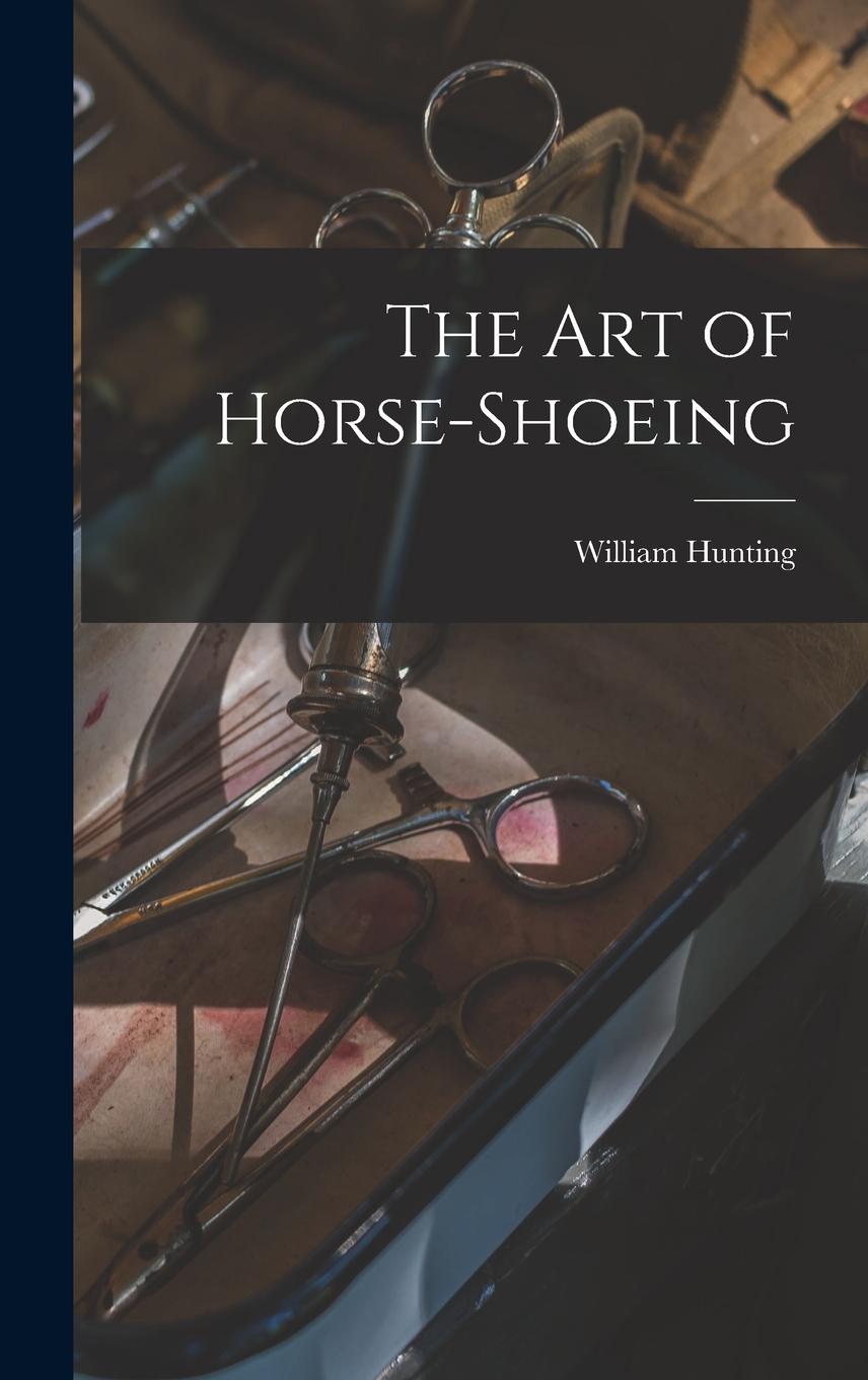 Vorderes Coverbild The Art of Horse-Shoeing