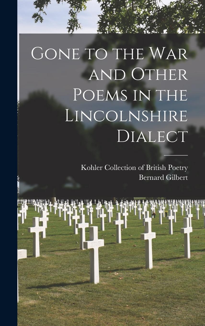 Vorderes Coverbild Gone to the War and Other Poems in the Lincolnshire Dialect