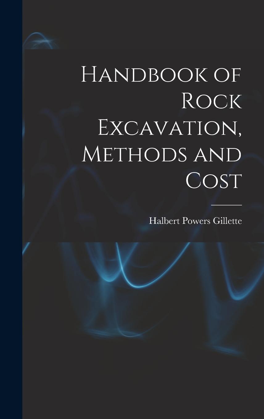 Vorderes Coverbild Handbook of Rock Excavation, Methods and Cost
