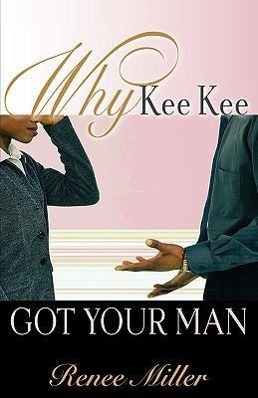 Vorderes Coverbild Why Kee Kee Got Your Man
