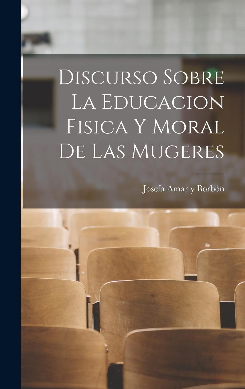 Vorderes Coverbild Discurso sobre la educacion fisica y moral de las mugeres